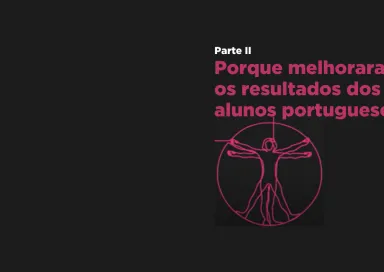 Porque melhoraram resultados dos alunos