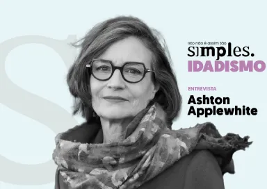 Imagem ilustrativa do programa «Idadismo não é assim tão simples» com Ashton Applewhite