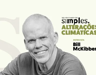 Alterações climáticas não é assim tão simples_Bill McKibben