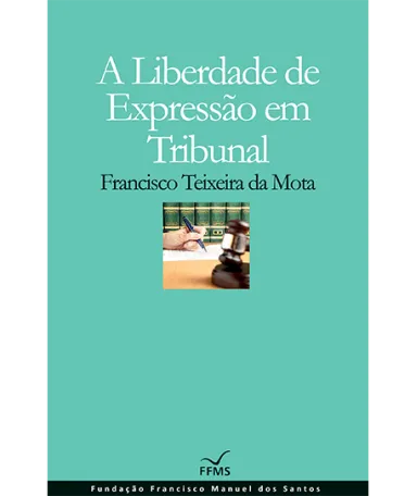 A Liberdade de Expressão em Tribunal