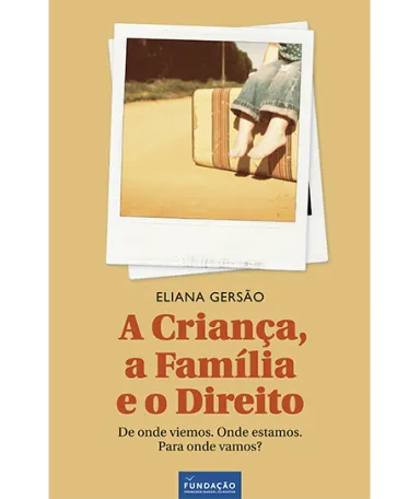 A Criança, a Familía e o Direito