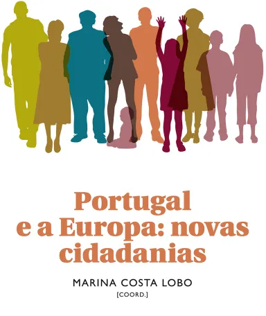 Portugal e a Europa: as novas cidadanias, de Marina Costa Lobo