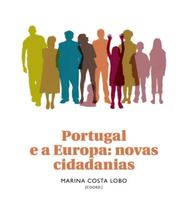 Capa do livro «Portugal e a Europa: novas cidadanias», de Marina Costa Lobo