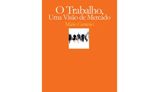 O Trabalho, Uma Visão de Mercado
