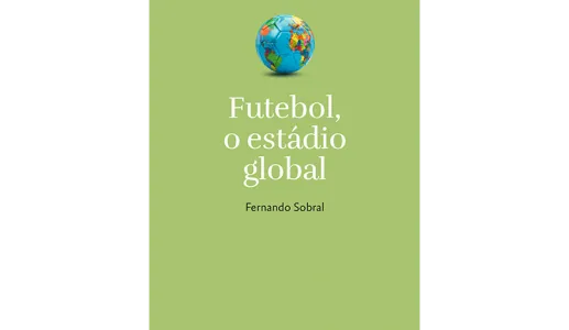 Futebol, o estádio global