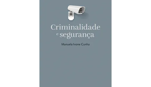 Criminalidade e Segurança