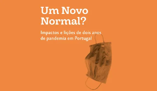 Um novo normal? Impactos e licões de dois anos de pandemia em Portugal - um estudo da Fundação Francisco Manuel dos Santos
