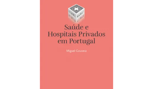 Imagem do livro «Saúde e Hospitais Privados em Portugal»