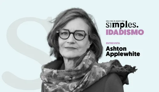 Imagem ilustrativa do programa «Idadismo não é assim tão simples» com Ashton Applewhite