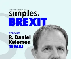 Brexit não é assim tão simples, com R. Daniel Kelemen