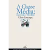 A Classe Média: Ascenção e Declínio