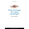 Pode Portugal ter uma estratégia?