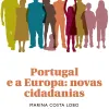 Portugal e a Europa: as novas cidadanias, de Marina Costa Lobo