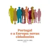 Capa do livro «Portugal e a Europa: novas cidadanias», de Marina Costa Lobo